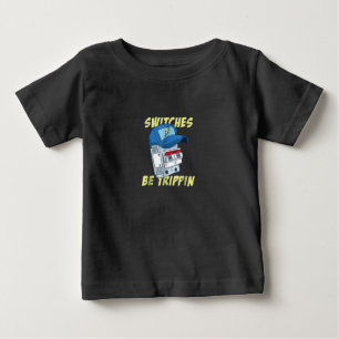Schalter sind Trippin Elektro Männer Funny Baby T-shirt