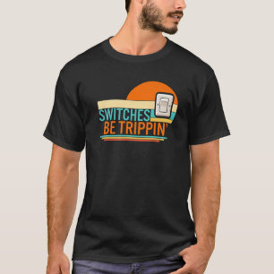 Schalter sind Trippin-Elektro-Motor T-Shirt