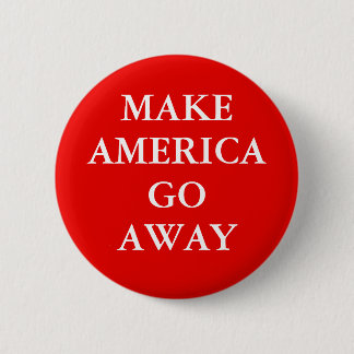 Schaltfläche "AMERIKA WEG MACHEN" Button