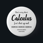 Schaltfläche Aufschalten und Ableiten Button<br><div class="desc">Machen Sie sich keine Sorgen um Calculus,  halten Sie sich einfach ein und verhöhnen... </div>