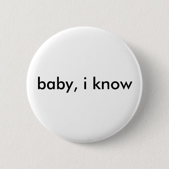 Schaltfläche "Baby, ich weiß" Button (Vorderseite)