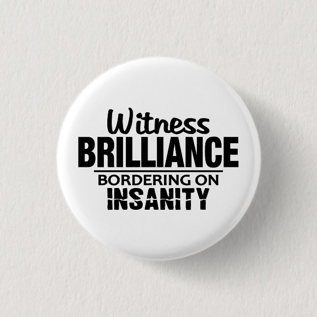 Schaltfläche "BRILLIANCE VS INSANITY" Button (Vorderseite)