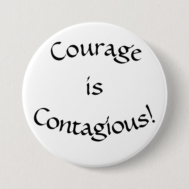 Schaltfläche, Courage ist ansteckend Button (Vorderseite)