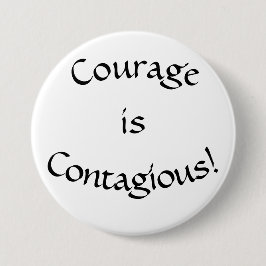 Schaltfläche, Courage ist ansteckend Button