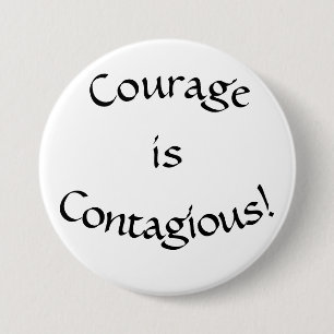 Schaltfläche, Courage ist ansteckend Button