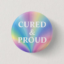 Schaltfläche "Cured and Proud" - Abzeichen "Surviv