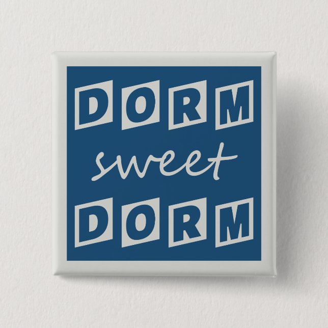 Schaltfläche "Dorm Sweet Dorm" Button (Vorderseite)