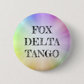 Schaltfläche "FOX DELTA TANGO Rainbow Political St Button