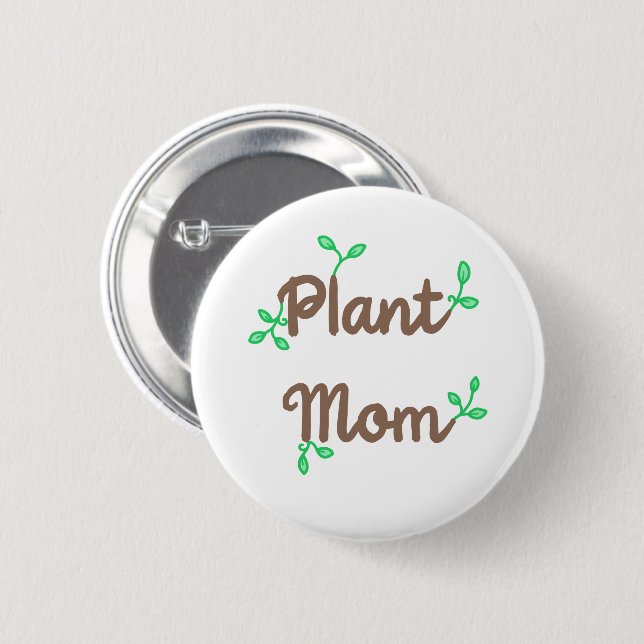 Schaltfläche für die Mama der Pflanze Button-On-Ta Button (Vorne & Hinten)