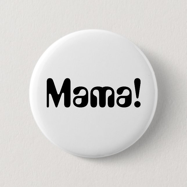 Schaltfläche für Ihre Mama Button (Vorderseite)