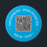 Schaltfläche für QR-Code Scan-Info Benutzerdefinie Button<br><div class="desc">Wählen Sie Farben und Schriftart - Ihre spezielle QR-Code-Info und Personalisiertes Geschenk für den benutzerdefinierten Text - Hinzufügen Ihres QR-Codes - Bild oder Logo - Foto / Text - Name oder andere Informationen / Nachricht - Neu vergrössern und verschieben oder entfernen / Elemente hinzufügen - Bild / Text mit Anpassungstool....</div>