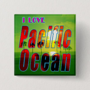 Schaltfläche "I LIEBE Pacific Ocean" Button
