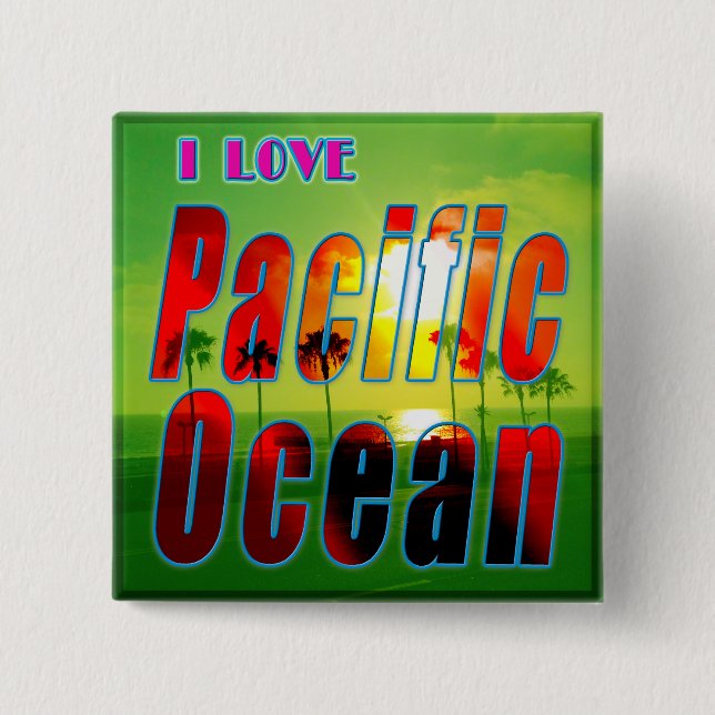 Schaltfläche "I LIEBE Pacific Ocean" Button (Vorderseite)