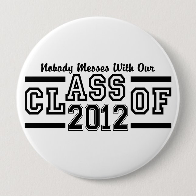 Schaltfläche "KLASSE OF 2012" - riesig und anpassb Button (Vorderseite)