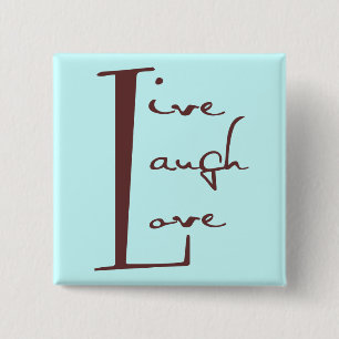 Schaltfläche "Live-Laugh-Liebe" Button