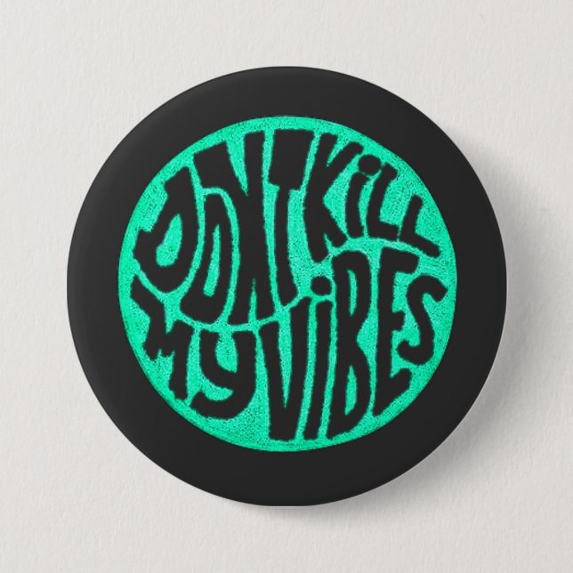 Schaltfläche "Mein Vibes-Modell 4 nicht töten" Button (Vorderseite)