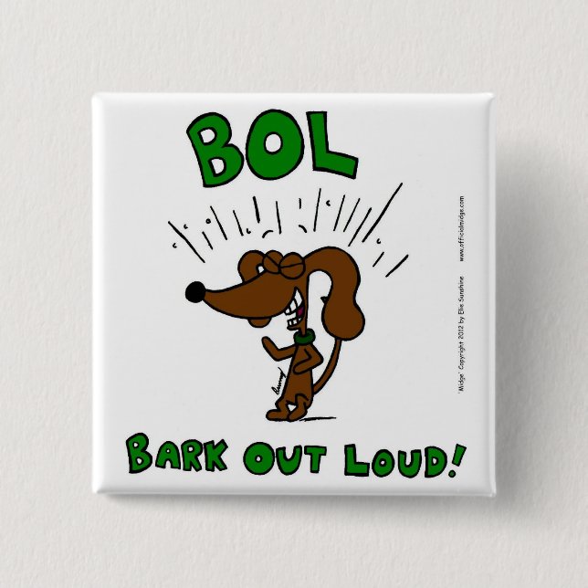 Schaltfläche Midge "BOL Bark Out Loud" Button (Vorderseite)