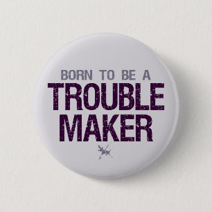 Schaltfläche "Trouble Maker" Button