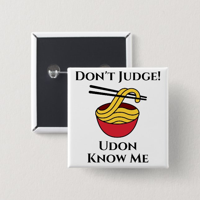 Schaltfläche "Udon Know Me" Button (Vorne & Hinten)