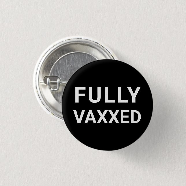Schaltfläche "Vollständig Vaxxed Schwarz-Weiß-Butt Button (Vorne & Hinten)