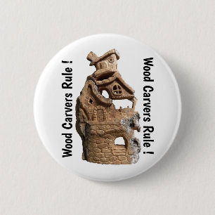 Schaltfläche "Wood Carvers Rule" für Extravagantes Button