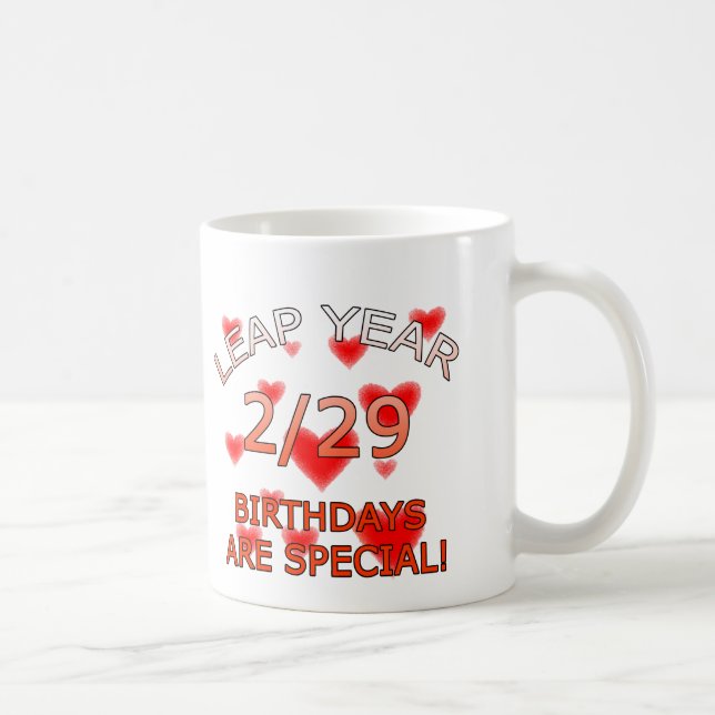 Schaltjahr-Geburtstage sind speziell! Kaffeetasse (Rechts)