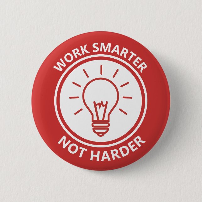 Schärfere Arbeit nicht schwerer inspirierend motiv Button (Vorderseite)