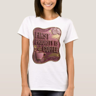 Scharfes Gold ERSTE PRIORITÄT IST KAFFEE 3D-Textku T-Shirt