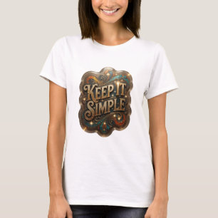 Scharfes Gold KEEP IT SIMPLE Druck T-Shirt