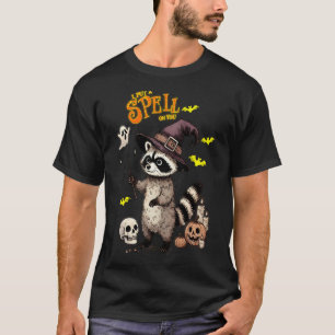 Scharmanzer Waschbärdelight I Put a Spell on You T-Shirt