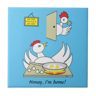 Schatz, ich bin Zuhause Chickens Fliese