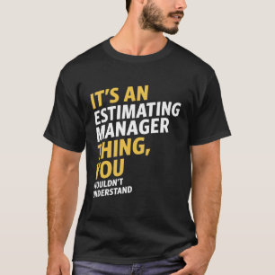 Schätzung des Managers T-Shirt