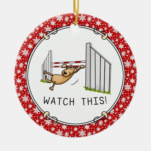 Schau dir das an! Hund - Agility lustig schwingend Keramik Ornament (Vorne)