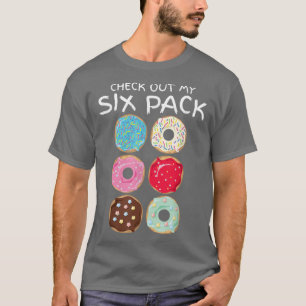 Schau Dir Mein Sixpack-Donut Lustiger Fitness-Gym T-Shirt