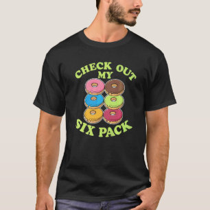 Schau Dir Meinen Six Pack Donut Wortwitz Für Männe T-Shirt