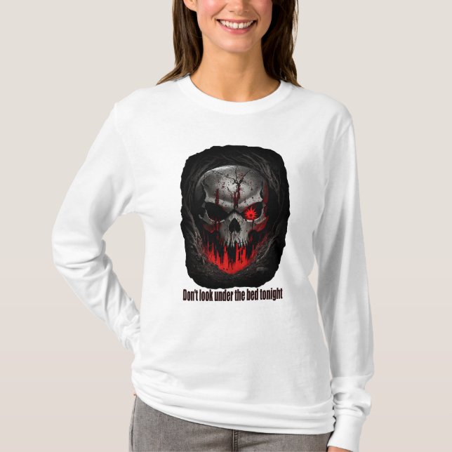 Schau heute Abend nicht unter das Bett T-Shirt (Vorderseite)