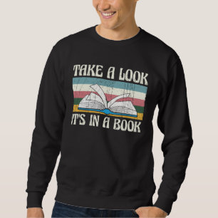 Schau mal rein, es steht in einem Buch Lesender Bü Sweatshirt