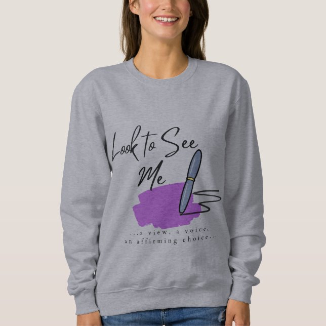 Schau mal, um mir Sweatshirt zu sehen (Vorderseite)