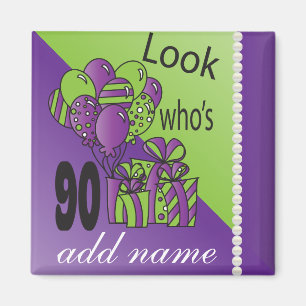 Schau mal, wer ist 90   90. Geburtstag Magnet