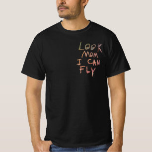 „Schau Mama, ich kann fliegen“-inspiriertes T-Shir T-Shirt