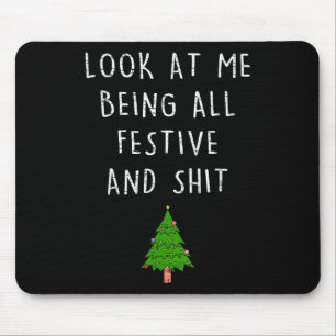 Schau mich an, wie ich so festlich und lustig Weih Mousepad
