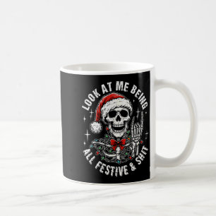 Schau Mich An, Wie Ich So Festlich Und Lustiges Sk Kaffeetasse