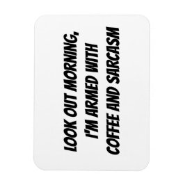 "Schau nach Morgen, ich bin mit... bewaffnet." Spa Magnet