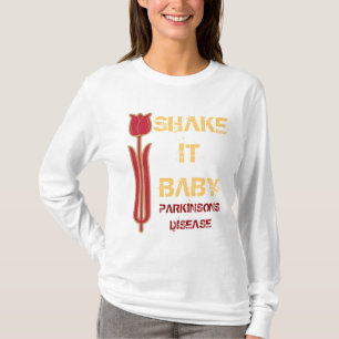 SCHAUEN , ES, BABY, PARKINSONS DIS... T-Shirt