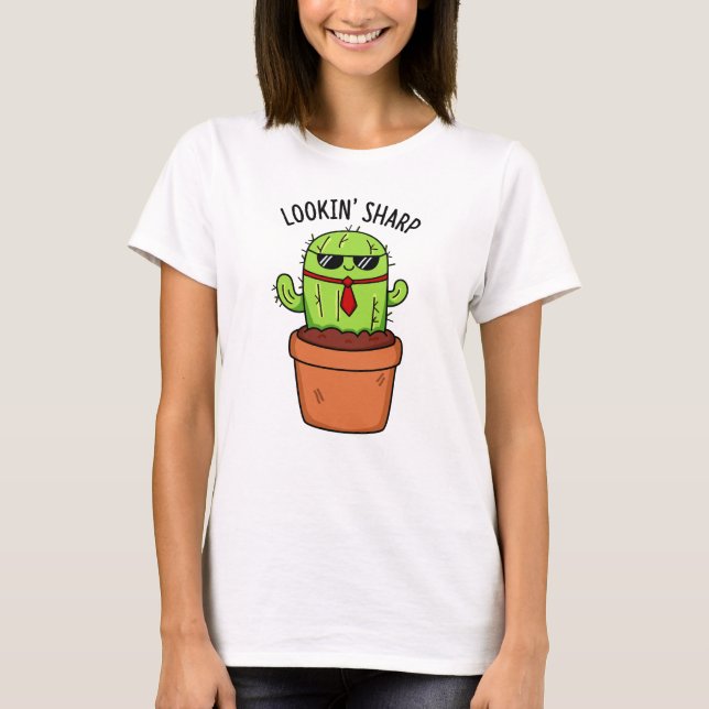 Schauen Sharp Funny Cactus Pun T-Shirt (Vorderseite)