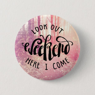 Schauen Sie heraus Wochenende, hier, das ich 2 Button