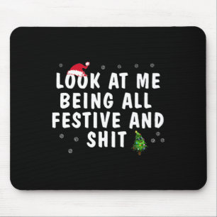 Schauen Sie, ich bin ganz aufregend und humorvoll Mousepad