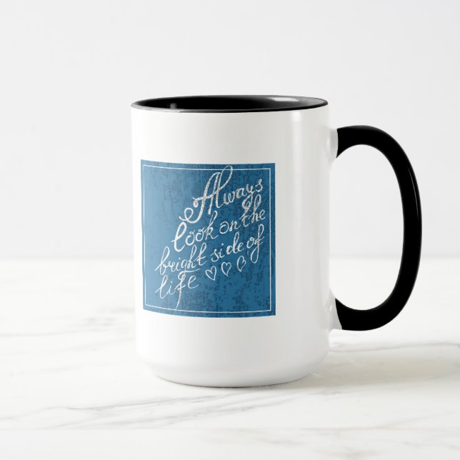 Schauen Sie immer auf der Sonnenseite des Lebens Tasse (Rechts)