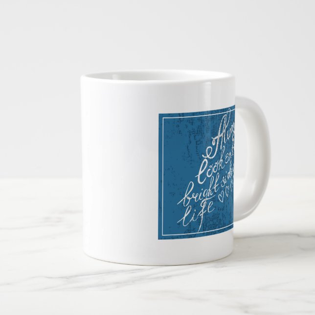 Schauen Sie immer auf die rechte Seite des Lebens Jumbo-Tasse (Vorderseite Rechts)