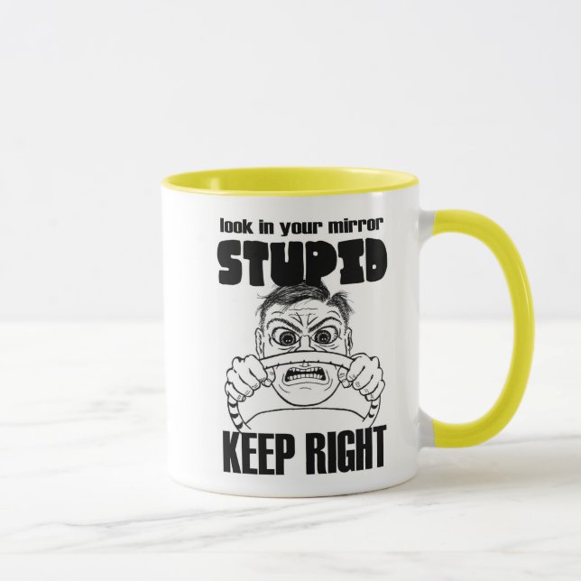 Schauen Sie in Ihrer dummen Reise des Spiegels Tasse (Rechts)